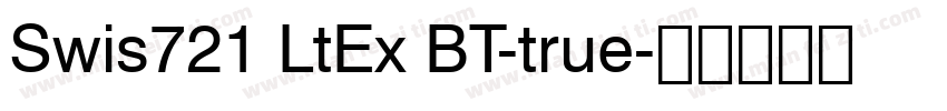 Swis721 LtEx BT-true字体转换